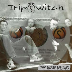 Tripswitch的專輯The Sneap Sessions