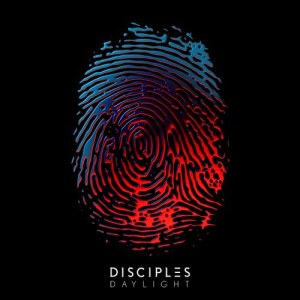 收聽Disciples的Daylight歌詞歌曲
