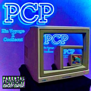 收聽Kin Voyage的PCP (Explicit)歌詞歌曲