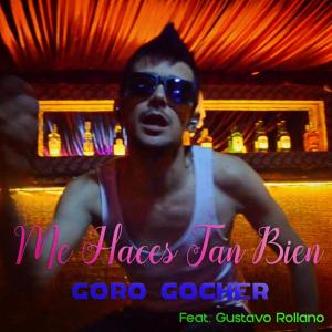 收聽Goro Gocher的Me Haces Tan Bien(feat. Gustavo Rollano)歌詞歌曲
