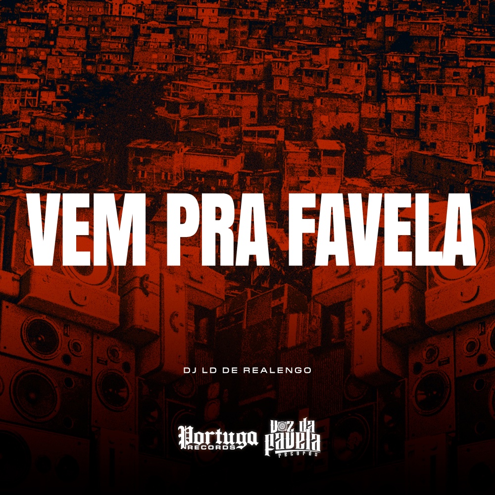 Vem Pra Favela (Explicit)