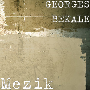 ดาวน์โหลดและฟังเพลง Mr Zanga พร้อมเนื้อเพลงจาก Georges Bekale