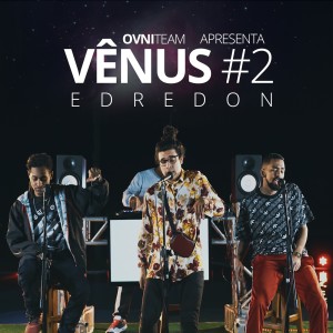 ดาวน์โหลดและฟังเพลง Vênus #2: Edredon (Explicit) พร้อมเนื้อเพลงจาก Fernando Hotzz