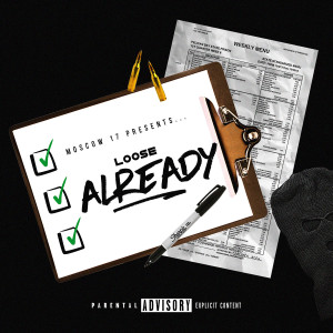 ดาวน์โหลดและฟังเพลง Already (Explicit) พร้อมเนื้อเพลงจาก Loose