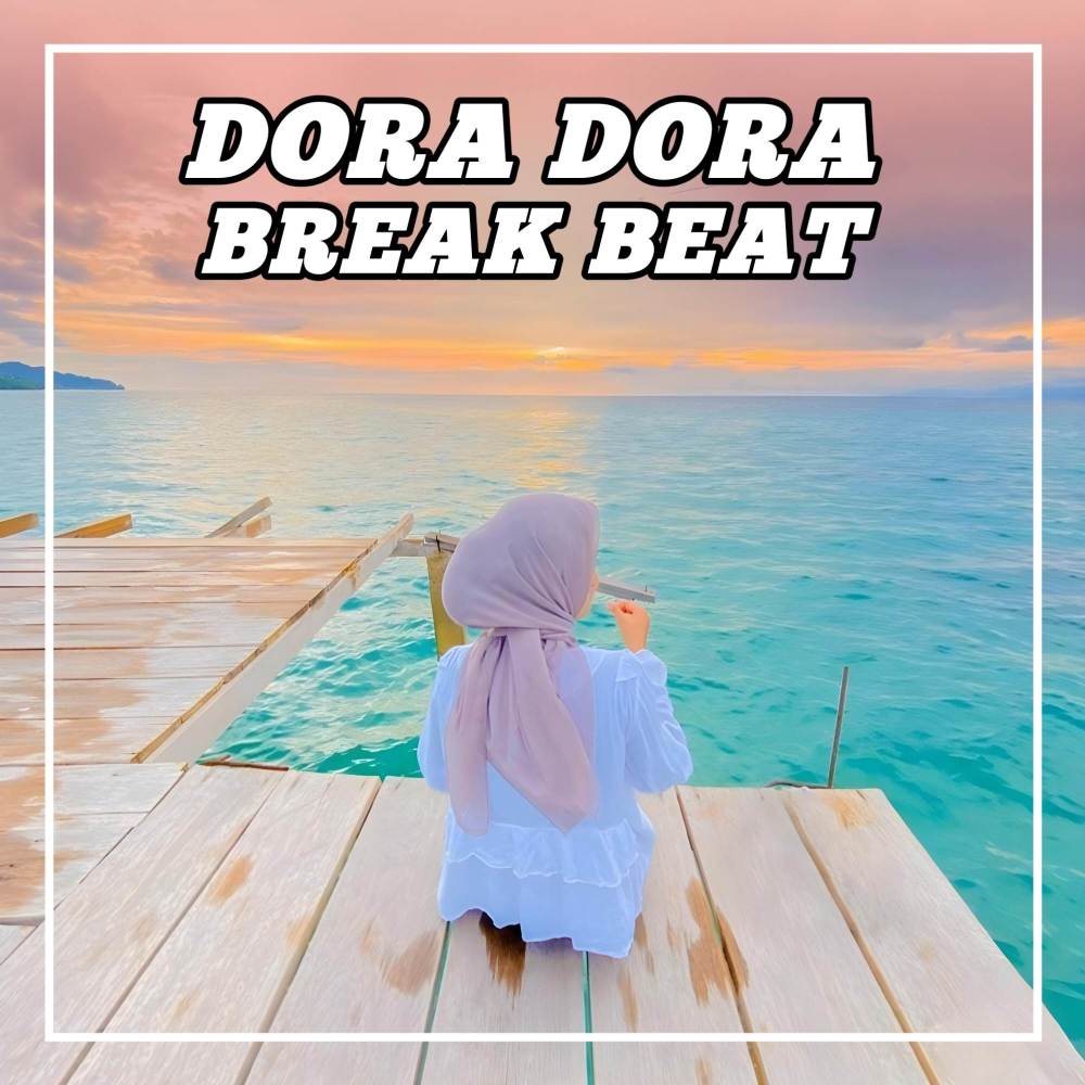 DJ Break Beat Dora Dora
