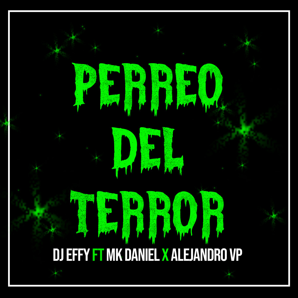Perreo Del Terror(feat. Mk Daniel & Alejandro VP)
