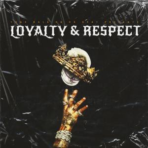 อัลบัม Loyalty & Respect (Explicit) ศิลปิน Various