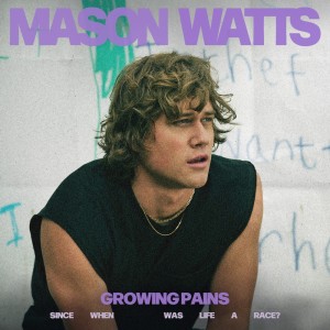 Mason Watts的专辑Growing Pains (Explicit)