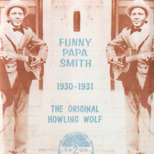 อัลบัม The Original Howling Wolf, 1930-1931 ศิลปิน Funny Papa Smith