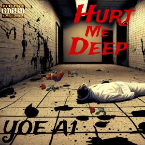 อัลบัม Hurt Me Deep (Explicit) ศิลปิน YOE A1
