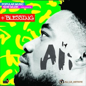 ดาวน์โหลดและฟังเพลง Blessing พร้อมเนื้อเพลงจาก Ali Le Artiste