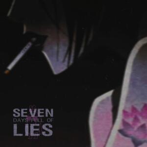 收聽Lil Wasty的seven days full of lies (feat. myss)歌詞歌曲