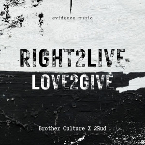 Album Right 2 Live (Love 2 Give) oleh Brother Culture