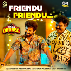 Thenisai Thendral Deva的專輯Friendu Friendu (From "Amigo Garage")