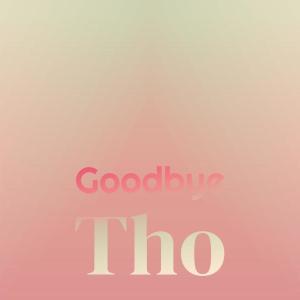อัลบัม Goodbye Tho ศิลปิน Various