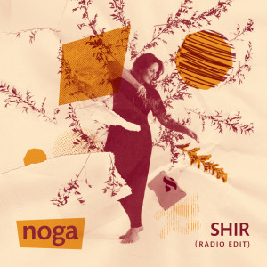 Album Shir (Radio Edit) from Noga