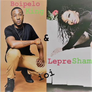 Listen to Ioi song with lyrics from Boipelo King