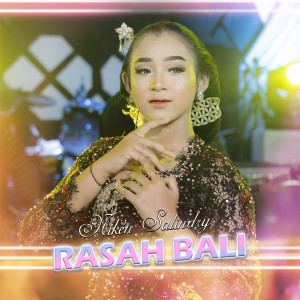 Dengarkan Rasah bali lagu dari Niken Salindry dengan lirik