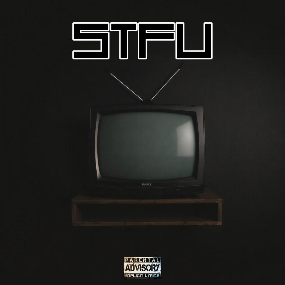 STFU (Explicit)