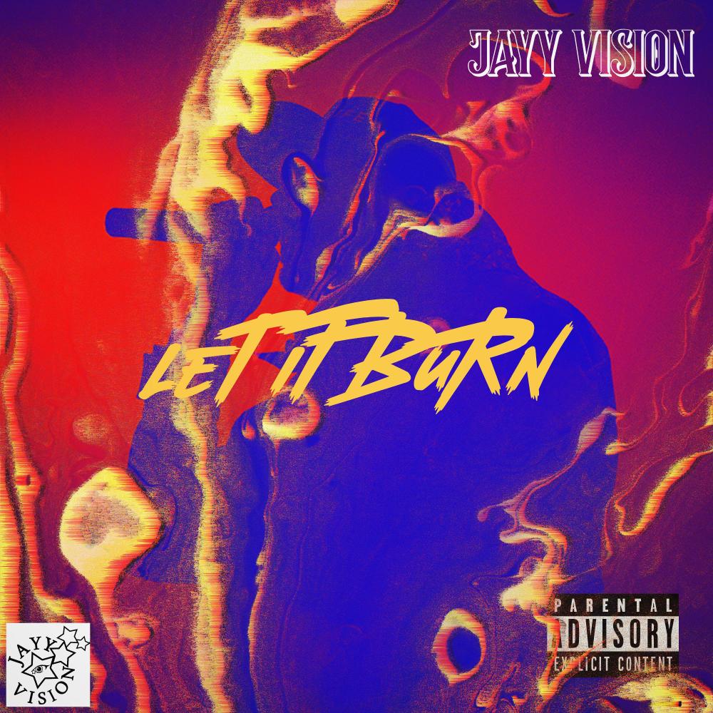 LET IT BURN (Explicit)