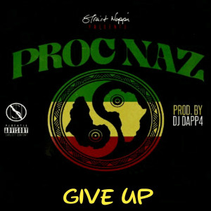 Album Give Up (Explicit) oleh Proc Naz