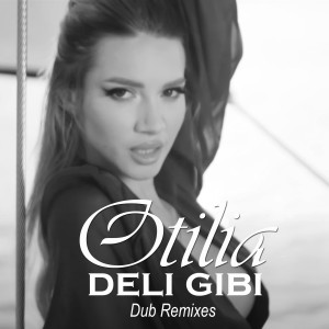 Album Deli Gibi ((Dub Remixes)) from Otilia