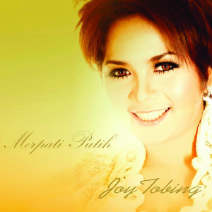 收聽Joy Tobing的Merpati Putih歌詞歌曲