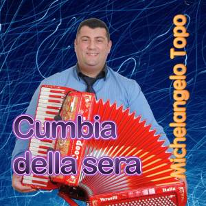 收聽Michelangelo Topo的Cumbia della sera歌詞歌曲
