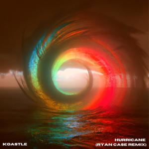 收聽Koastle的Hurricane (Ryan Case Remix)歌詞歌曲