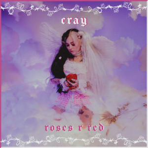 收聽Cray的Roses R Red歌詞歌曲