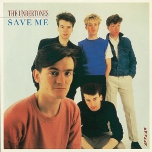 The Undertones的專輯Save Me