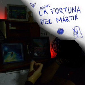 อัลบัม LA FORTUNA DEL MÁRTIR ศิลปิน Rohan