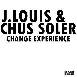 收聽J.Louis的Change Experience (Soler Brothers Remix)歌詞歌曲
