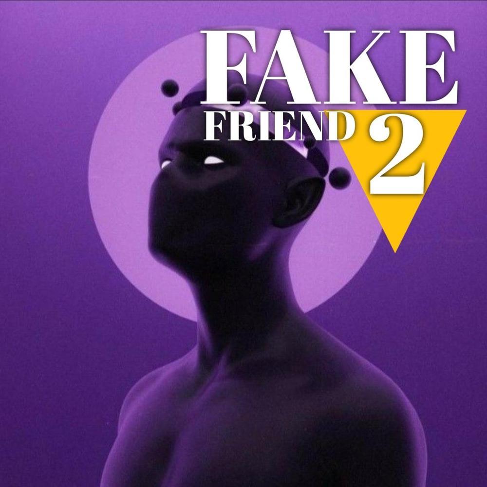 Fake Friend 2