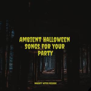 Halloween Masters的專輯Ambient Halloween Songs for Your Party