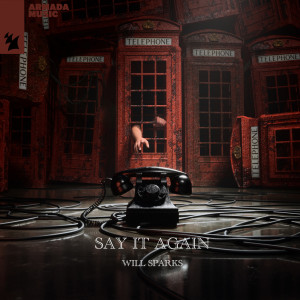 收听Will Sparks的Say It Again歌词歌曲