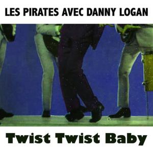 Les Pirates的專輯Twist Twist Baby