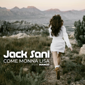 อัลบัม Come Monna Lisa (feat. Mango) (Extended Mix) ศิลปิน Mango