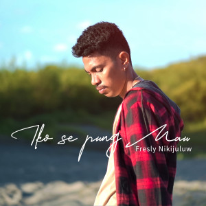 Album Iko Se Pung Mau oleh Fresly Nikijuluw