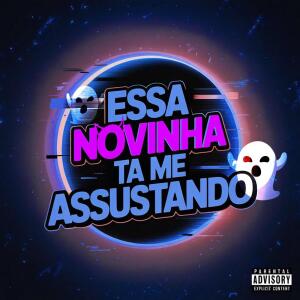 收聽Mc Menor Tralha的ESSA NOVINHA TA ME ASSUSTANDO (Explicit)歌詞歌曲
