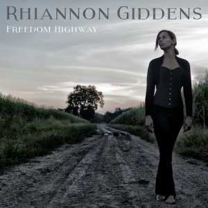 ดาวน์โหลดและฟังเพลง Freedom Highway พร้อมเนื้อเพลงจาก Rhiannon Giddens