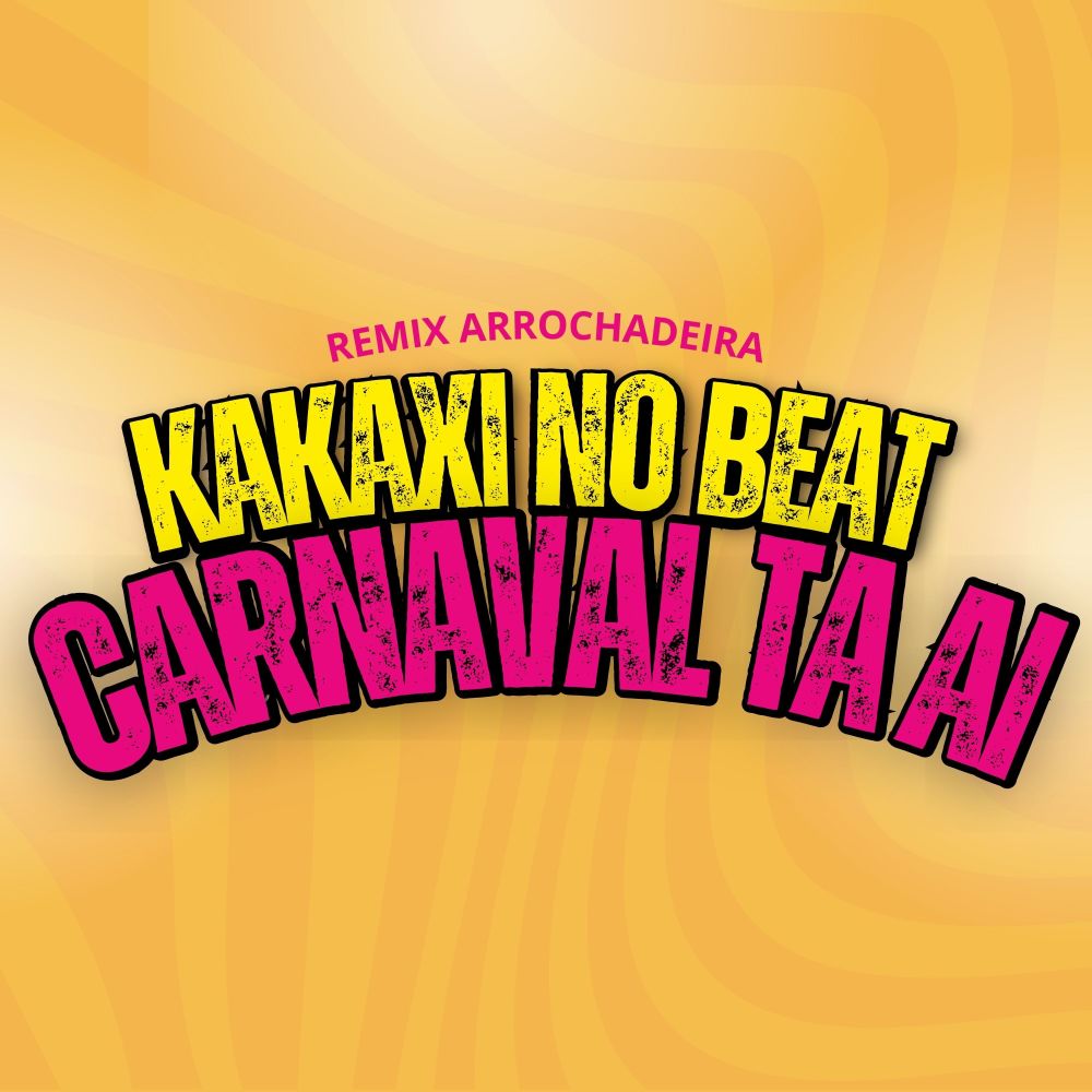Carnaval Tá Ai (Remix Arrochadeira|Explicit)