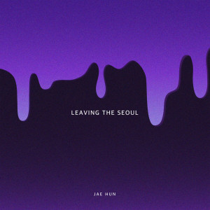 재훈 (JAE HUN)的專輯LEAVING THE SEOUL