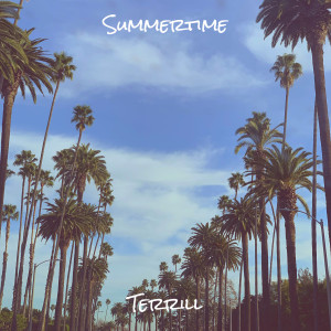 ดาวน์โหลดและฟังเพลง Summertime พร้อมเนื้อเพลงจาก Terrill