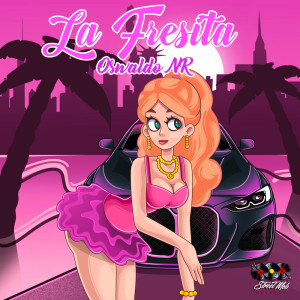 收聽Oswaldo_NR的La Fresita歌詞歌曲