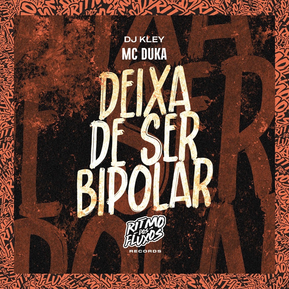 Deixa de Ser Bipolar (Explicit)