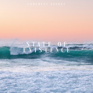 Coherent Energy的专辑State Of Existence
