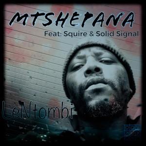 Listen to Lentombi song with lyrics from Mtshepana
