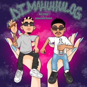 อัลบัม Di Mahuhulog (feat. Gins&Melodies) (Explicit) ศิลปิน Klyde