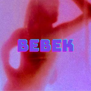 BEBEK (feat. Pep) (Explicit)